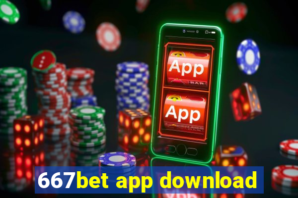 667bet app download